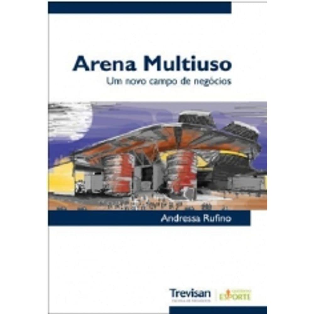 ler totalmente Arena Multiuso. Um Novo Campo De Negócios