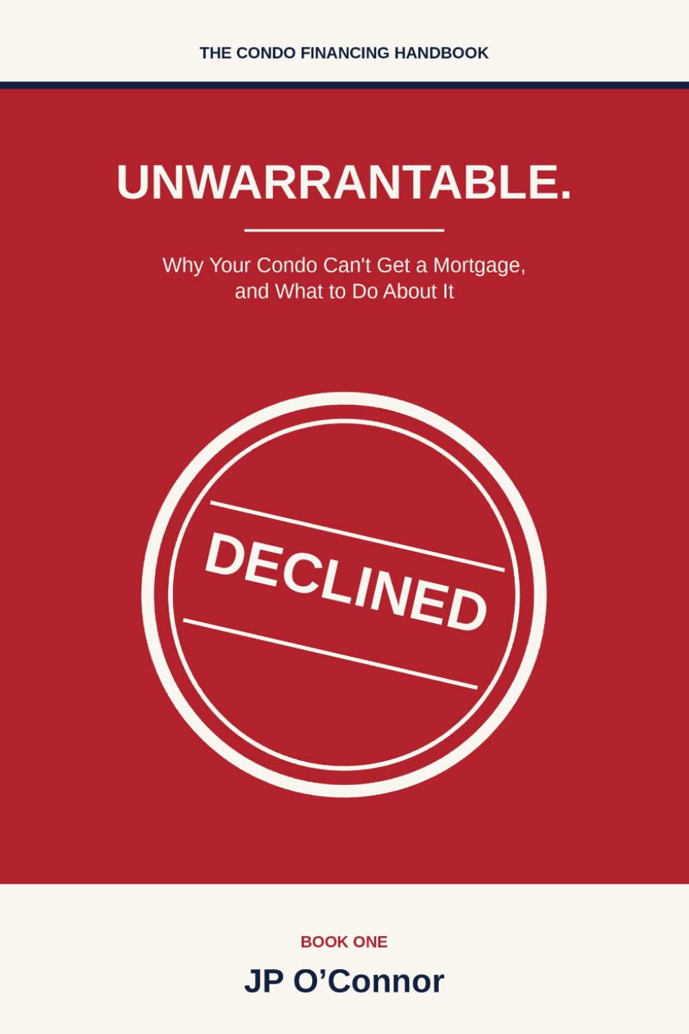 capítulo por capítulo baixar Unwarrantable.: Why Your Condo Can't Get a Mortgage, and What to Do About It: 1