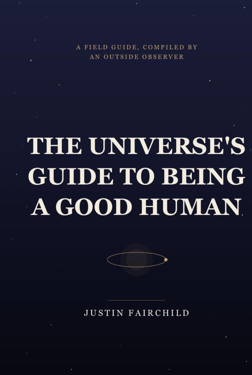 capítulo por capítulo baixar The Universe’s Guide to Being a Good Human: A Field Guide, Compiled by an Outside Observer
