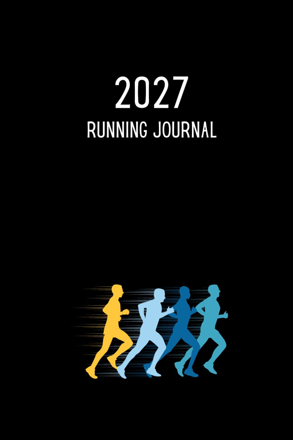 2027 Running Journal: Dily Runs Log with Monthly Calendar, Weekly Tracking Pages, Races Results and Mileage baixar o livro de graça