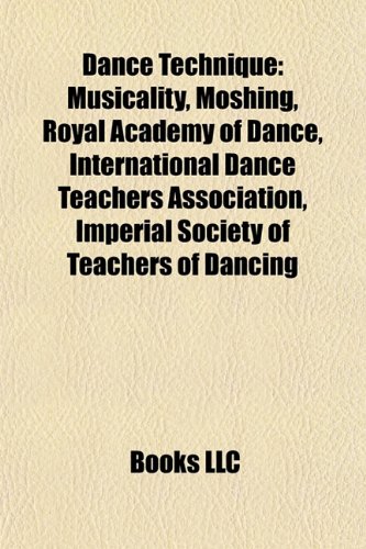 Dance technique: Ballet technique, Choreographic techniques, Dance moves, Partner dance technique, Connection, Improvisation, Lead and follow: Ballet... partner dance terms, Royal Academy of Dance baixar o livro de graça