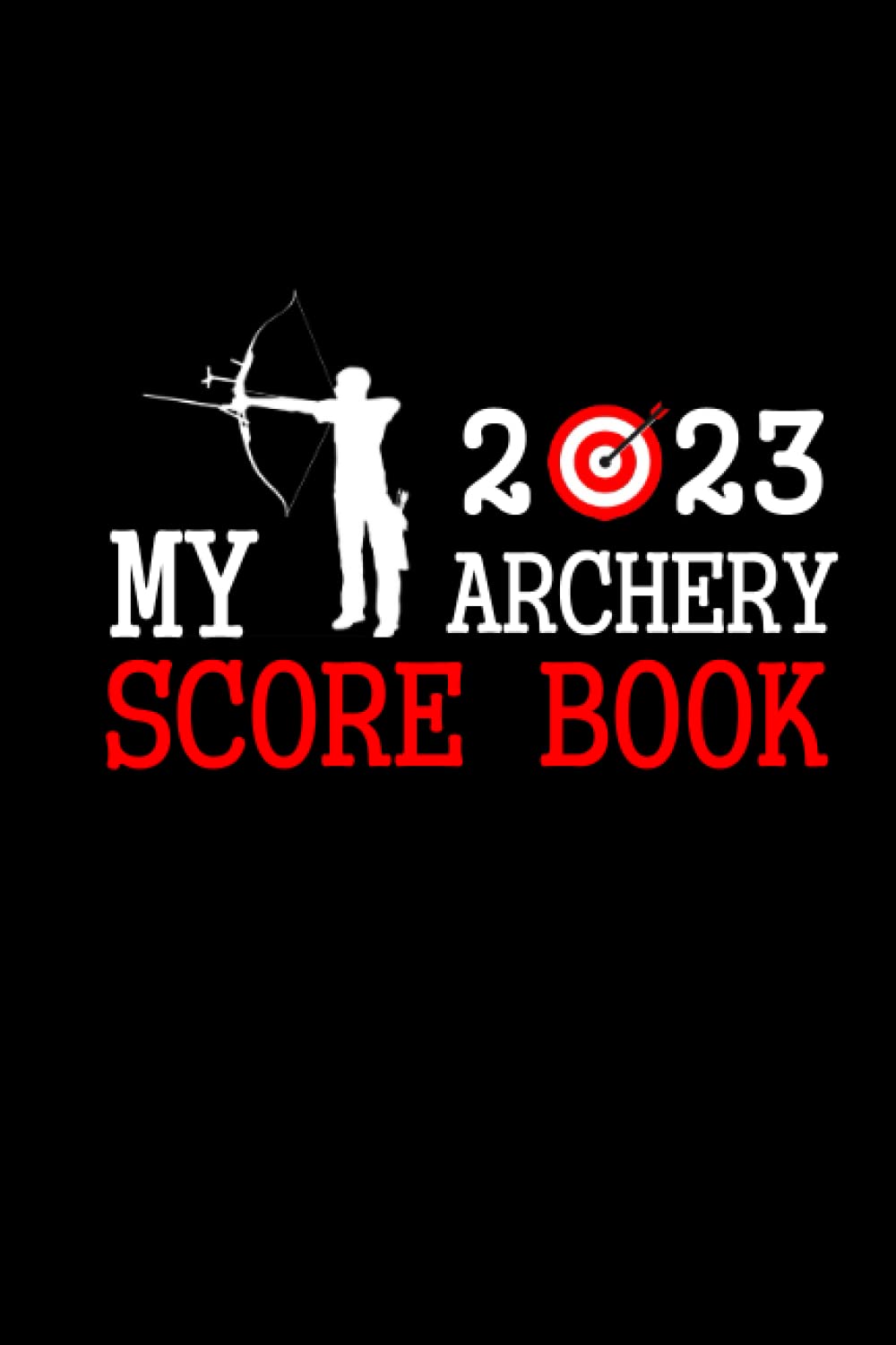 capítulo por capítulo baixar My 2023 archery score book: Sport Archery Training Notebook For Beginners and pro of all ages/Athletes Coaches archery score sheets gift/journal in... Book/Perfect present for archery Lovers.