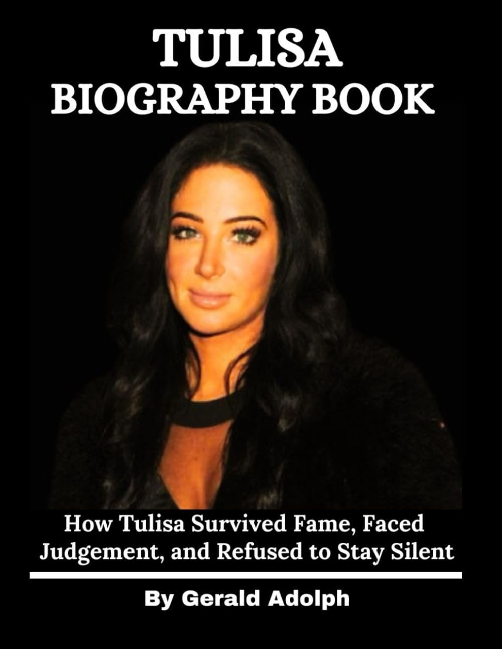 Tulisa Biography Book: How Tulisa Survived Fame, Faced Judgement, and Refused to Stay Silent baixar o livro de graça