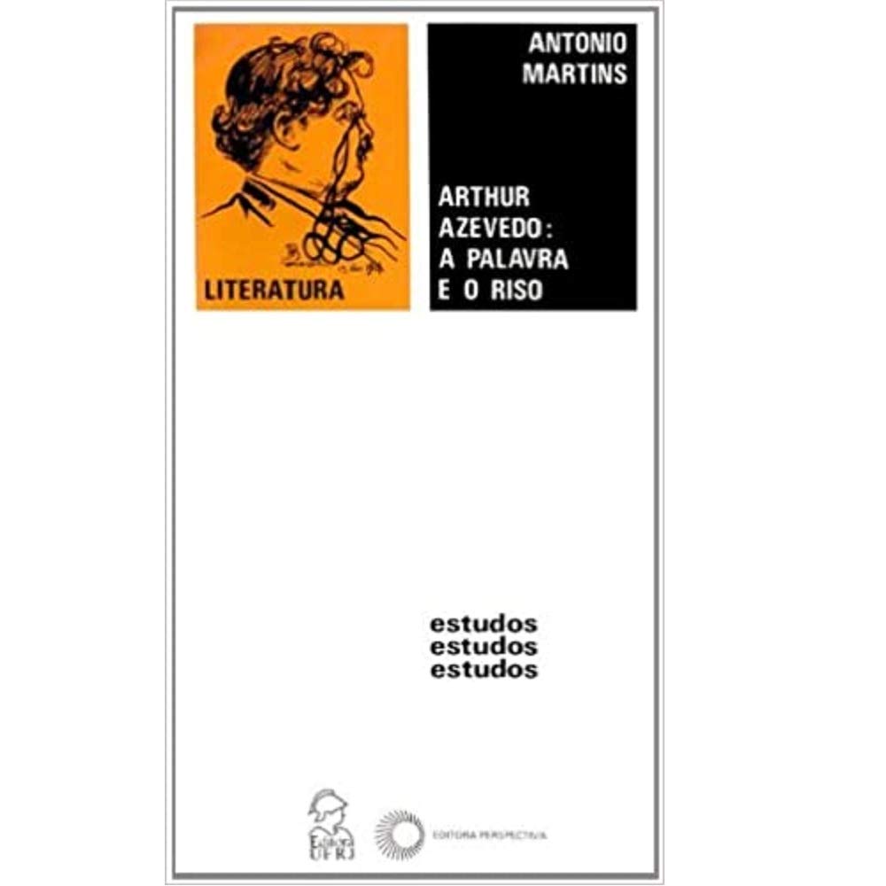 ler totalmente ARTHUR AZEVEDO: A PALAVRA E O RISO