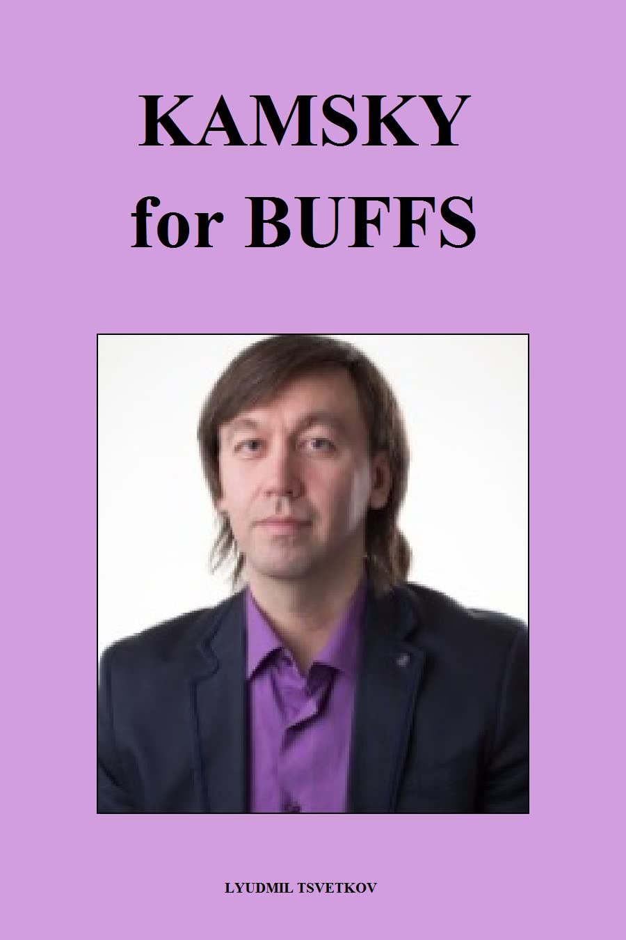 Kamsky for Buffs (Chess Players for Buffs) (English Edition) baixar o livro de graça