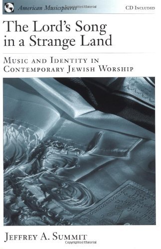 The Lord's Song in a Strange Land: Music and Identity in Contemporary Jewish Worship (American Musicspheres Book 2) (English Edition) baixar o livro de graça