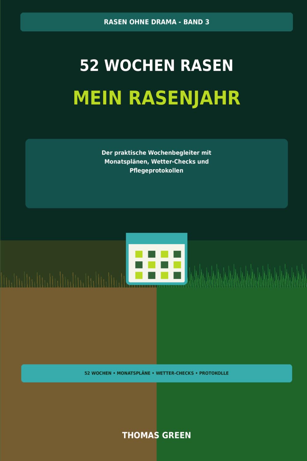 Rasen ohne Drama - 52 Wochen Rasen (Band 3): Der praktische Wochenbegleiter mit Monatsplänen, Wetter-Checks und Pflegeprotokollen (German Edition) baixar livro de graça