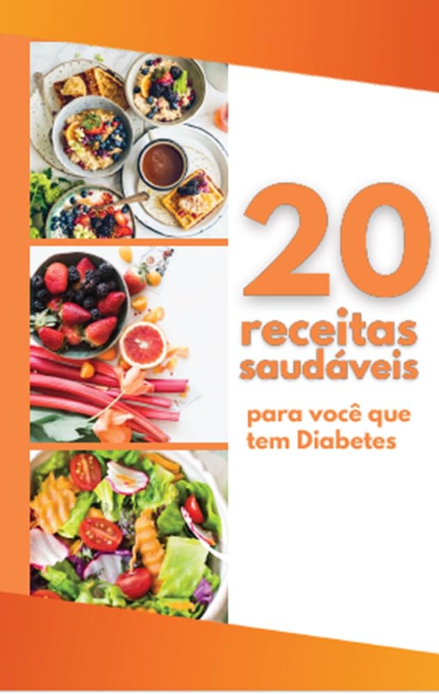 20 receitas saudáveis para ajudar a controlar a diabetes de forma natural baixar o livro de graça