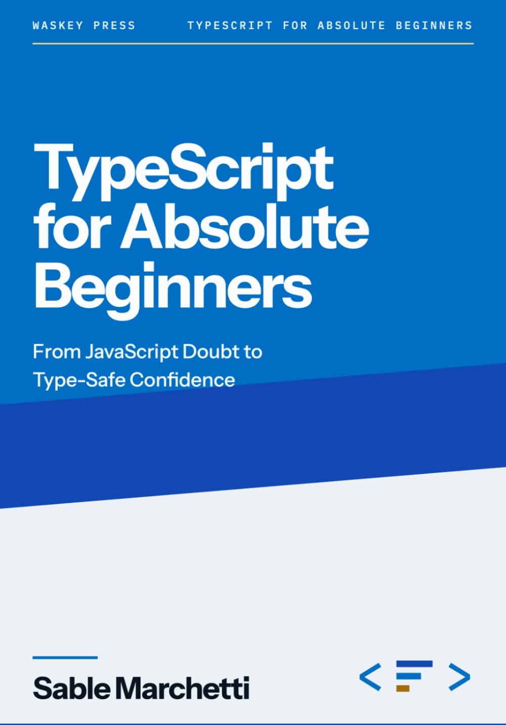 Typescript For Absolute Beginners: From JavaScript Doubt to Type-Safe Confidence: 1 baixar o livro de graça