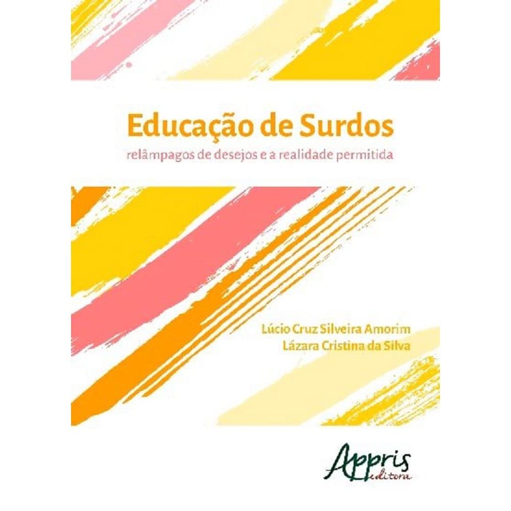 ler totalmente Educação de surdos: relâmpagos de desejos e a realidade permitida