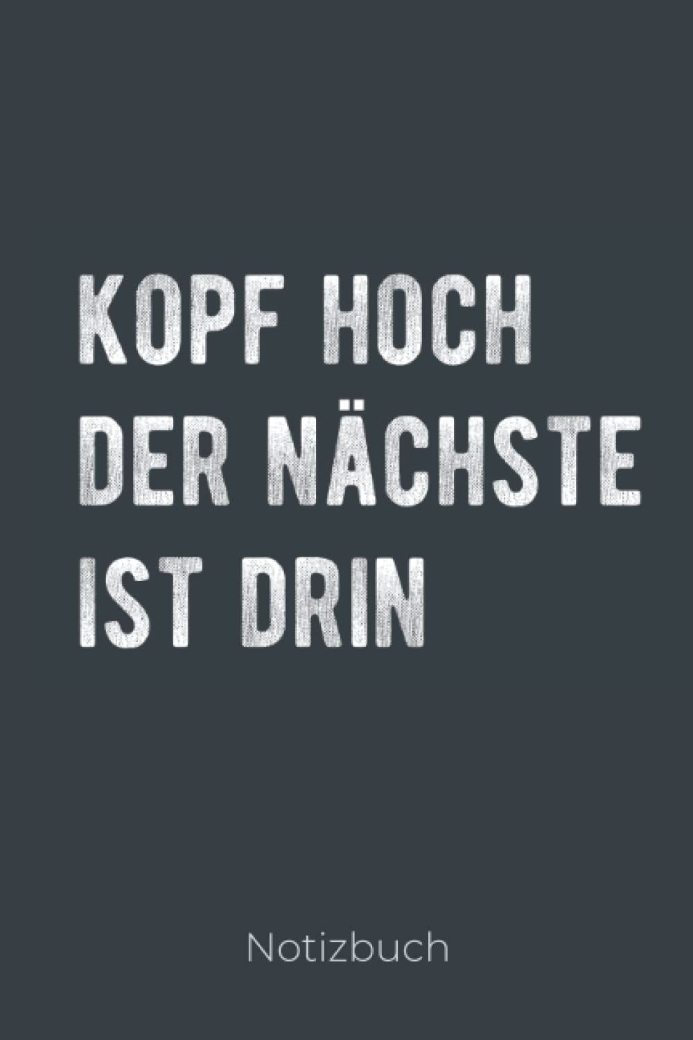 capítulo por capítulo baixar Kopf Hoch Der Nächste Ist Drin Fußball Notizbuch: als Trainer Geschenk für den Fußballtrainer und deine Fußballmannschaft I Für alle Notizen in der... Fußball Spruch I a5 liniert (German Edition)
