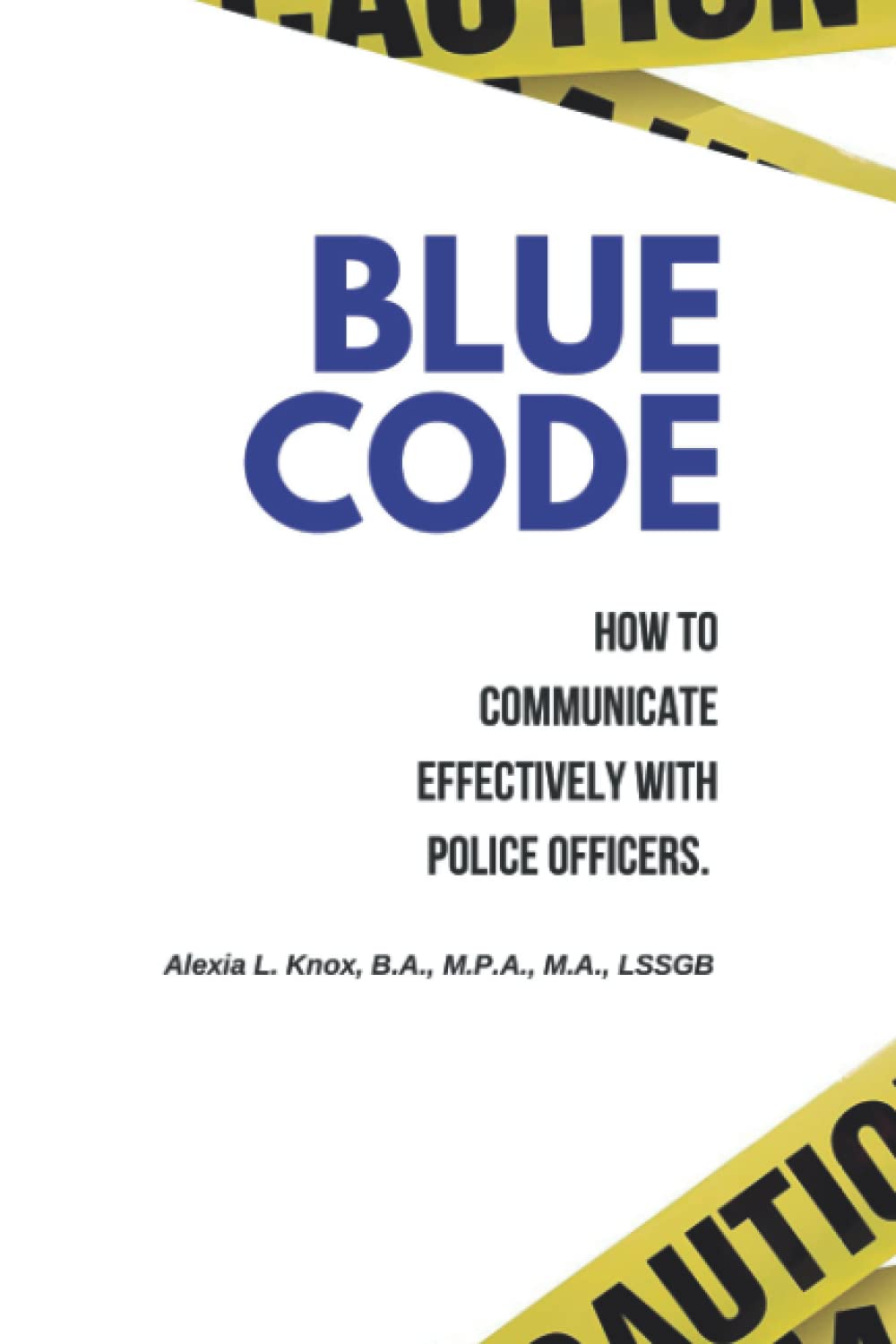 Blue Code: How to Communicate Effectively with Police Officers. baixar o livro de graça