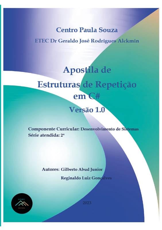 APOSTILA DE ESTRUTURAS DE REPETIÇÃO EM C# - VERSÃO 1.0