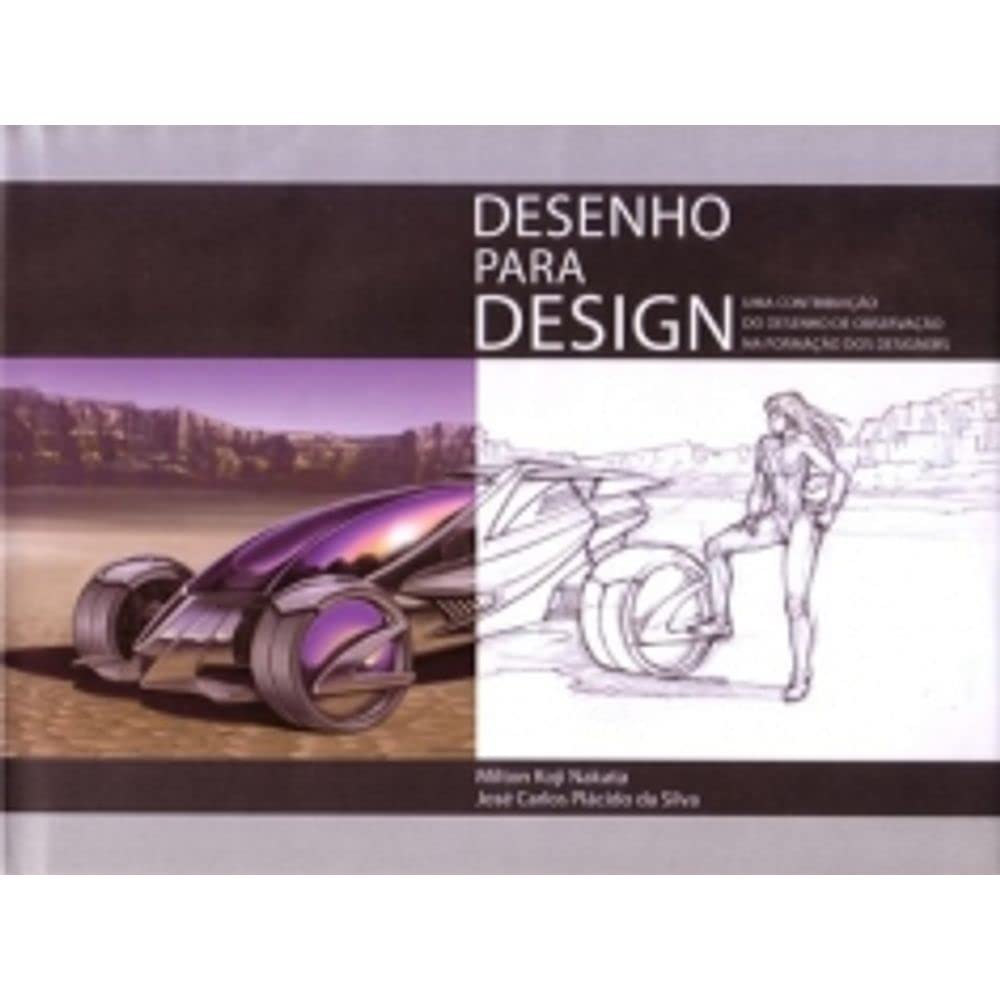 ler totalmente Desenho Para Design. Uma Contribuição do Desenho de Observação Na Formação dos Designers