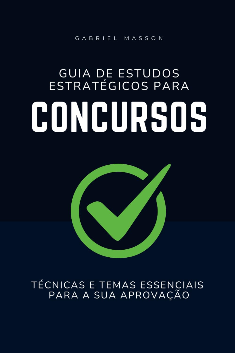 Guia de Estudos Estratégicos para Concursos: Técnicas e Temas Essenciais para a sua Aprovação (Portuguese Edition) baixar o livro de graça