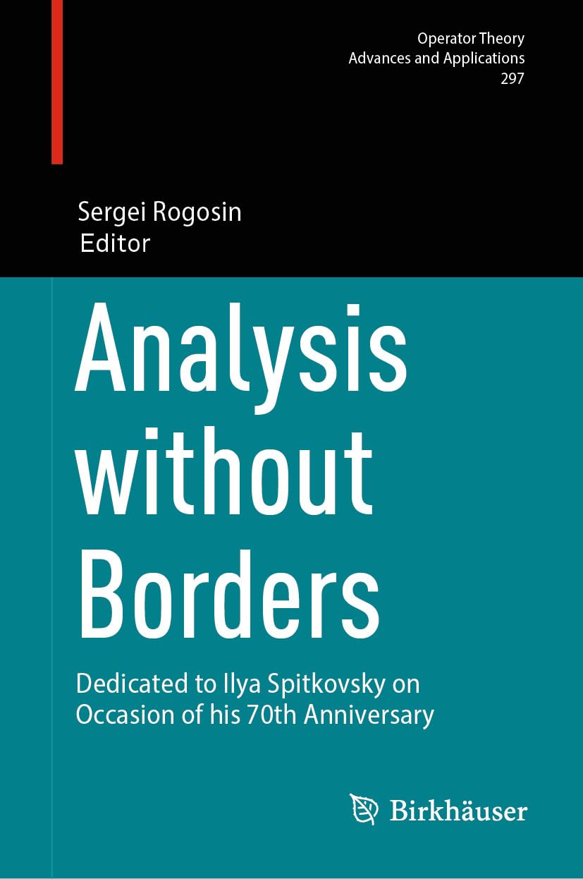 ler totalmente Analysis without Borders: Dedicated to Ilya Spitkovsky on Occasion of his 70th Anniversary (Operator Theory: Advances and Applications Book 297) (English Edition)