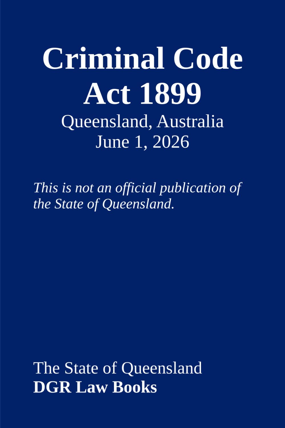 ler totalmente Criminal Code Act 1899: Queensland, Australia