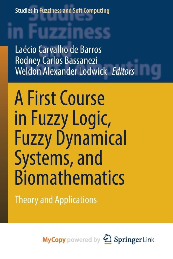capítulo por capítulo baixar A First Course in Fuzzy Logic, Fuzzy Dynamical Systems, and Biomathematics: Theory and Applications