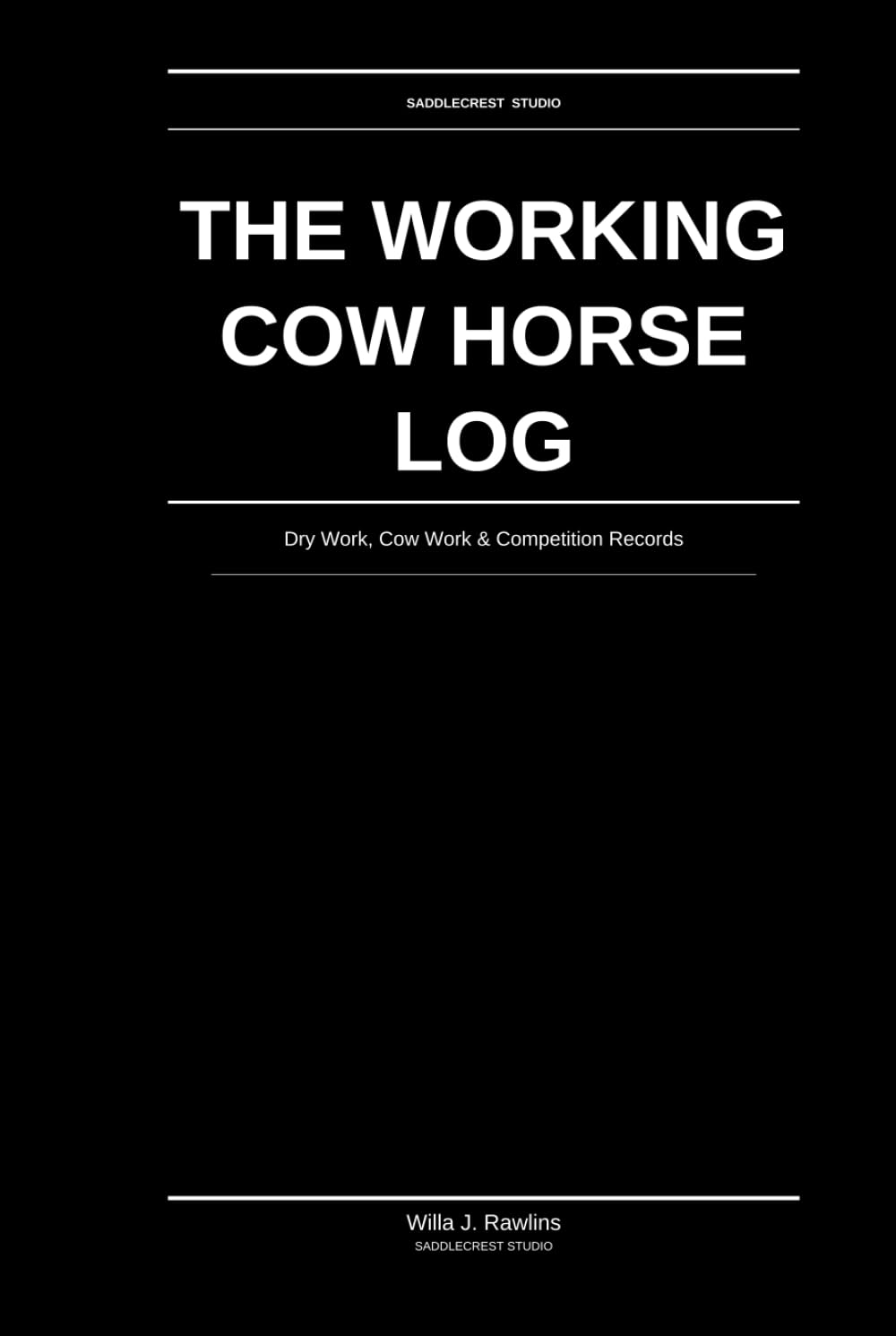 The Working Cow Horse Log: Dry Work, Cow Work & Competition Records: For Reined Cow Horse & Cowhorse Competitors baixar livro de graça
