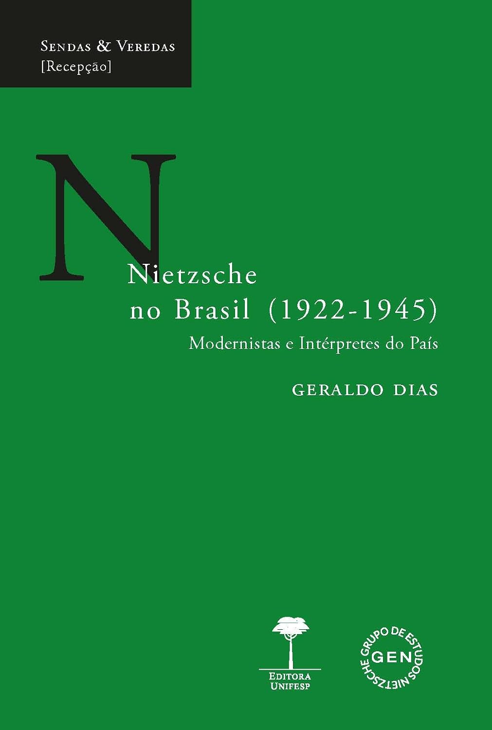 Nietzsche No Brasil (1922-1945): Modernismo e Intérpretes do país