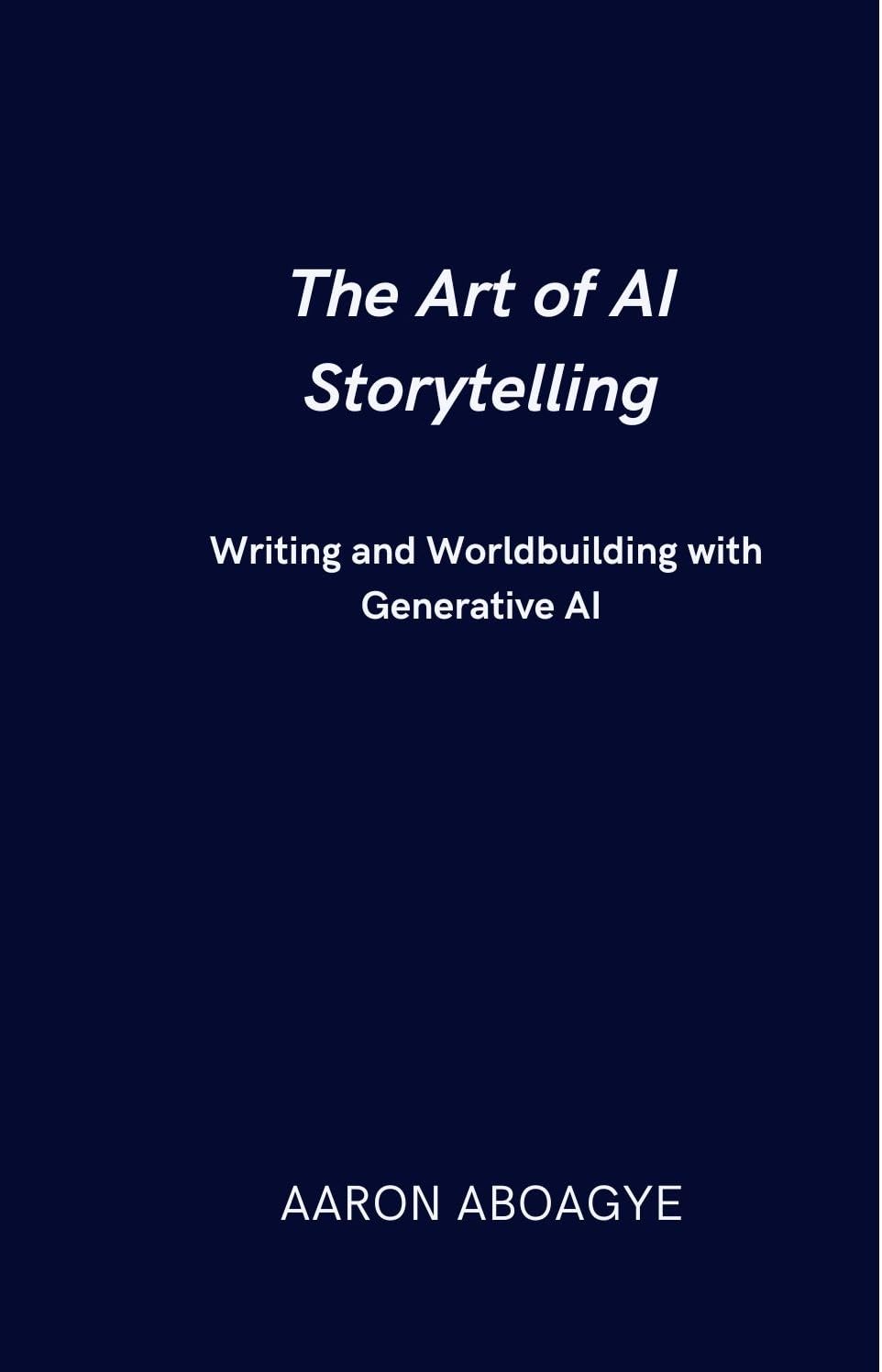 ler totalmente The Art of AI Storytelling: Writing and Worldbuilding with Generative AI (English Edition)