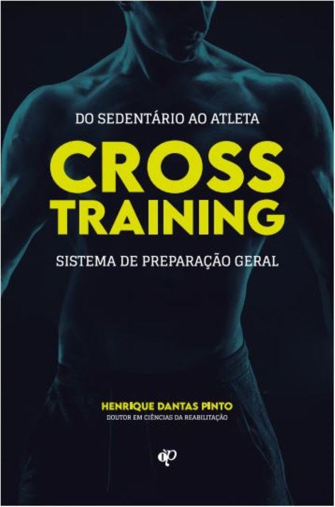 DO SEDENTÁRIO AO ATLETA CROSS TRAINING: Sistema de preparação geral baixar livro de graça