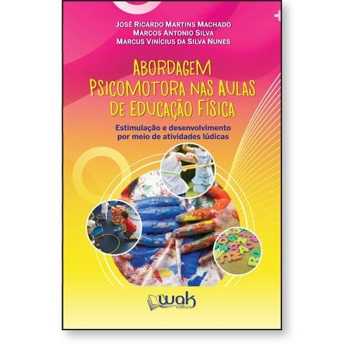 capítulo por capítulo baixar Abordagem Psicomotora Nas Aulas de Educação Física - Estimulação e Desenvolvimento por Meios de Atividades Lúdicas