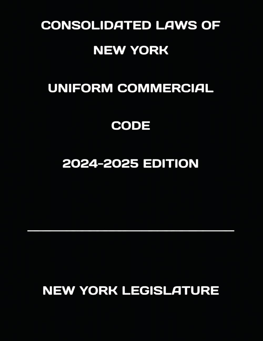 CONSOLIDATED LAWS OF NEW YORK UNIFORM COMMERCIAL CODE 2024-2025 EDITION baixar livro de graça