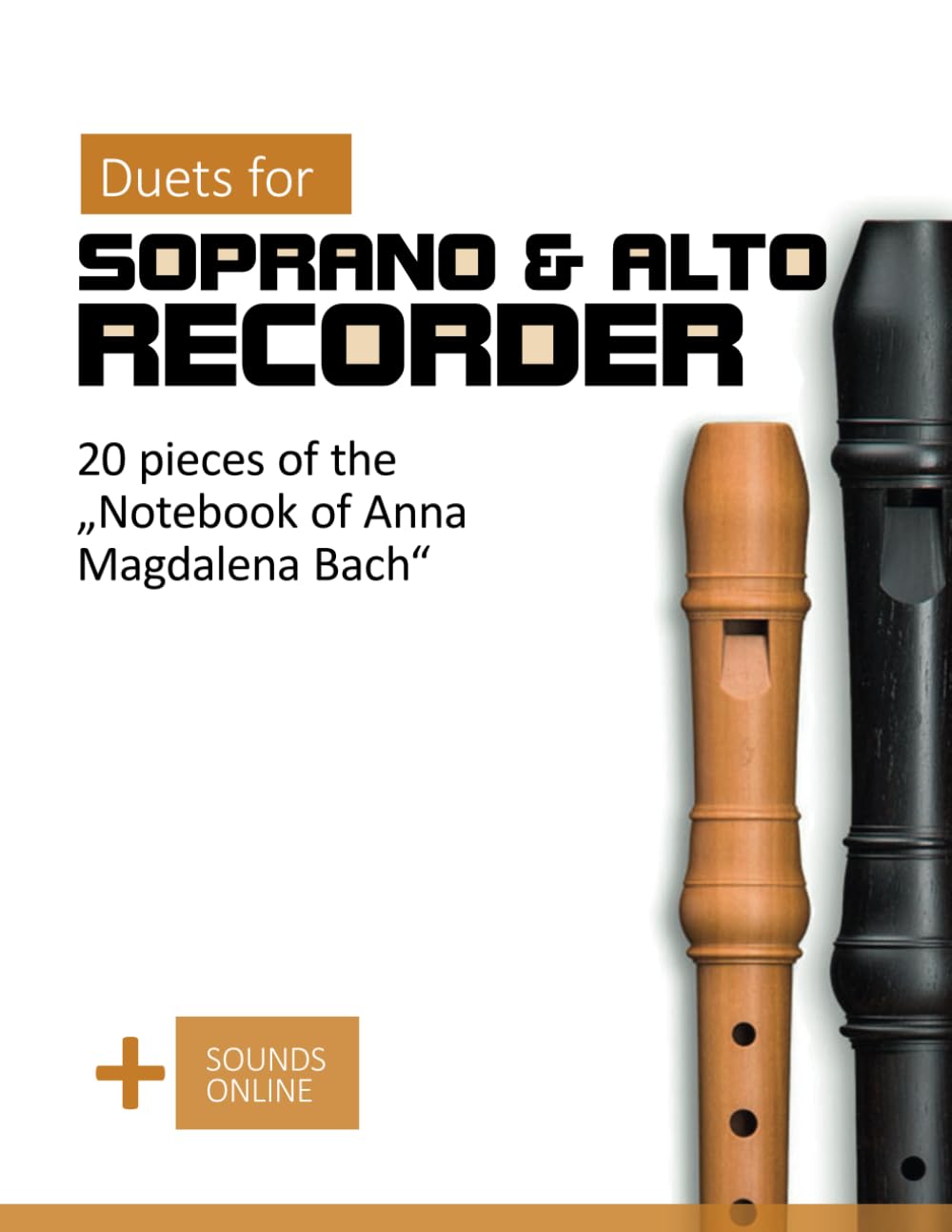 ler totalmente Duets for Soprano & Alto Recorder - 20 pieces from the "Notebook of Anna Magdalena Bach": + Sounds Online (Recorder Songbook)