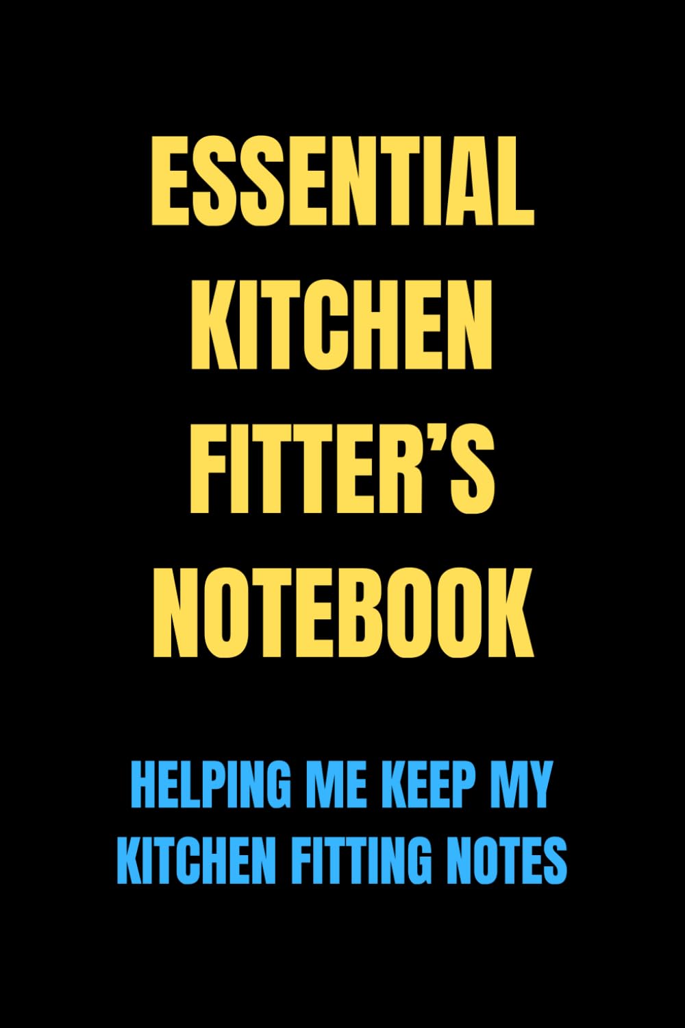 Essential Kitchen Fitter’s Notebook