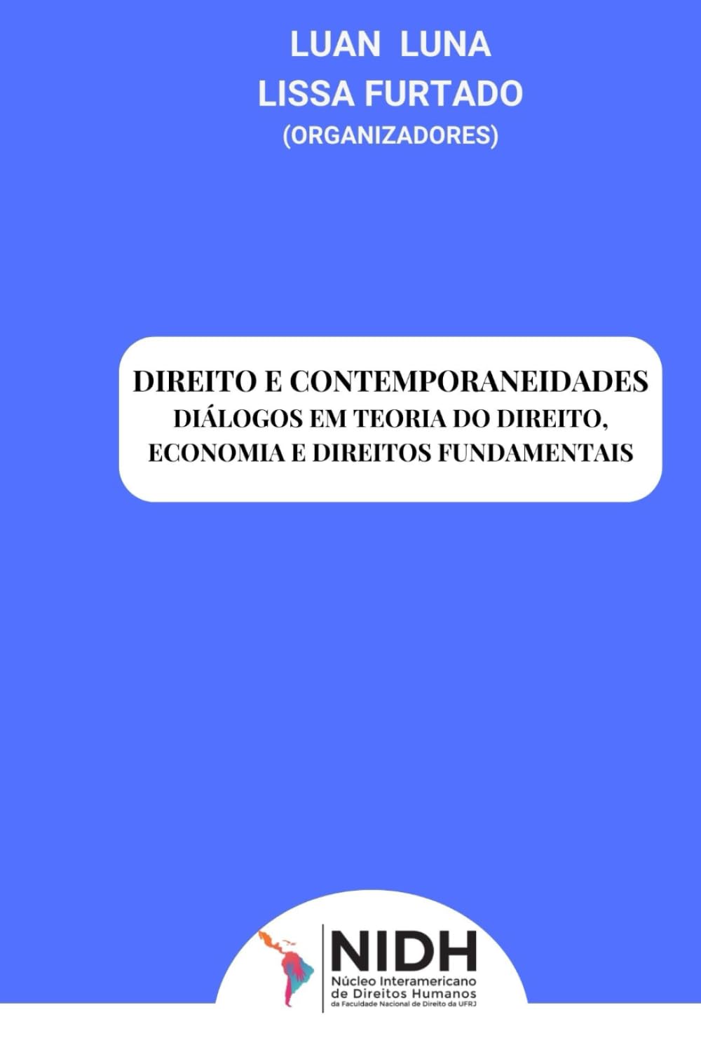 ler totalmente Direito e contemporaneidades: diálogos em teoria do direito, economia e direitos fundamentais (Portuguese Edition)