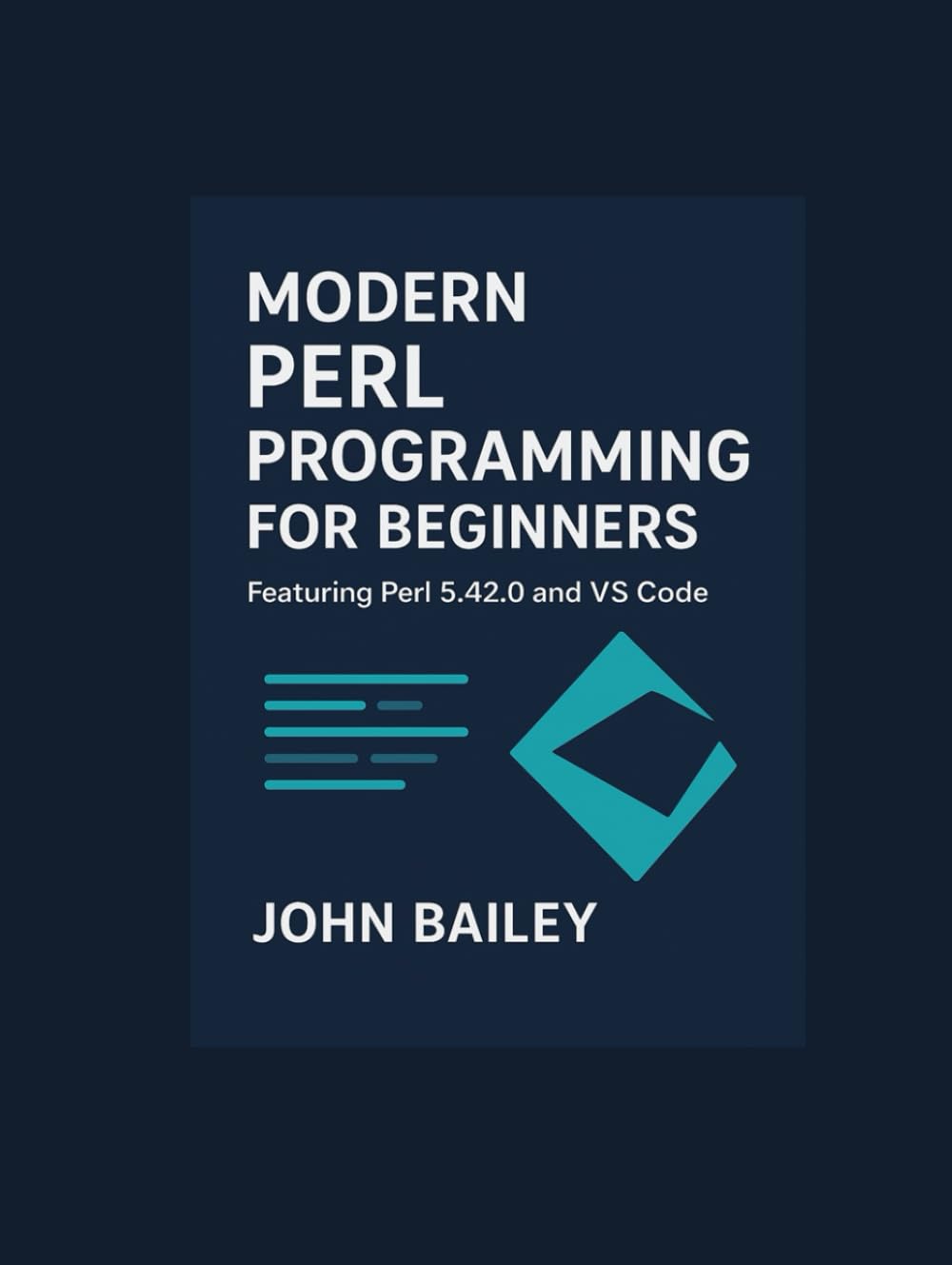 Modern Perl Programming for Beginners: A Comprehensive Guide to Perl 5.42 and VS Code (Computer Programming Languages) baixar livro de graça