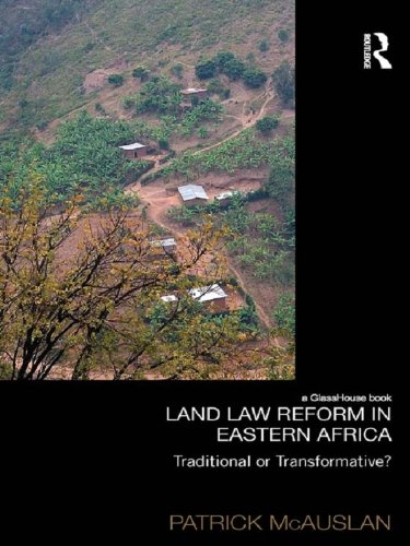 ler totalmente Land Law Reform in Eastern Africa: Traditional or Transformative?: A critical review of 50 years of land law reform in Eastern Africa 1961 – 2011 (Law, Development and Globalization) (English Edition)