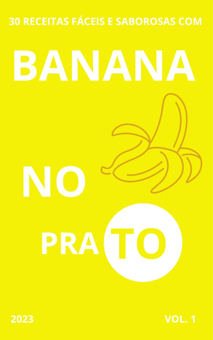 ler totalmente Banana no Prato: 30 Receitas fáceis e saborosas com banana