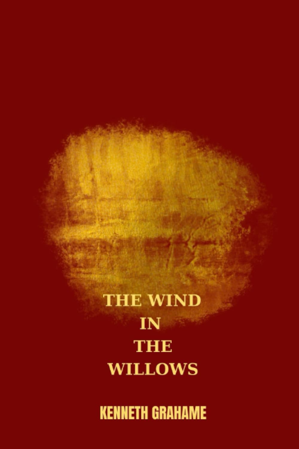 The Wind in the Willows by kenneth grahame