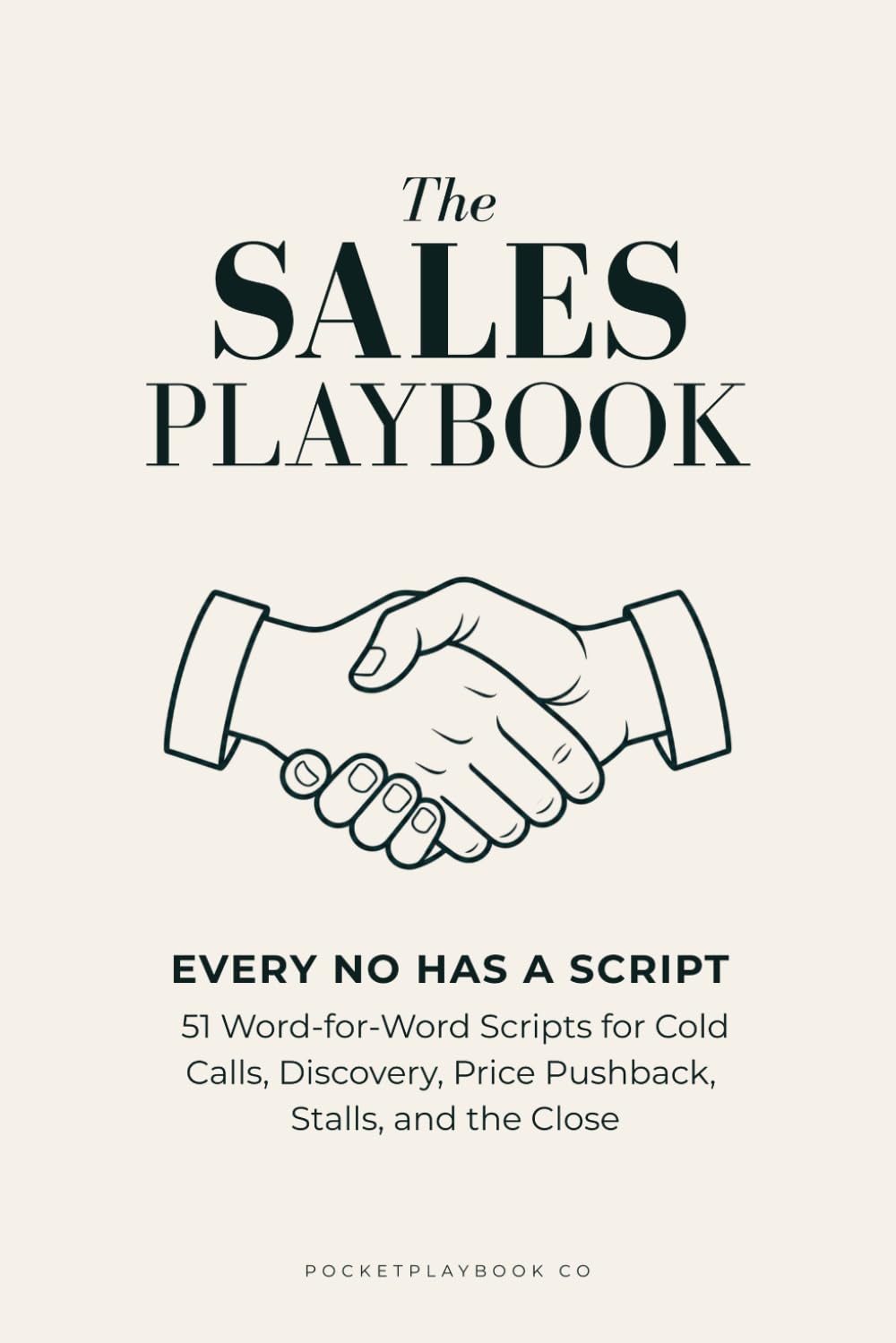 The Sales Playbook: Every No Has a Script: 51 Word-for-Word Scripts for Cold Calls, Discovery, Price Pushback, Stalls, and the Close baixar o livro de graça