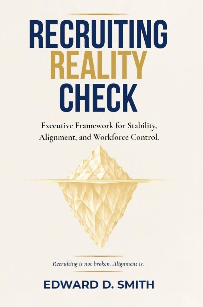 Recruiting Reality Check™: An Executive Framework for Stability, Alignment, and Workforce Control (English Edition) baixar livro de graça
