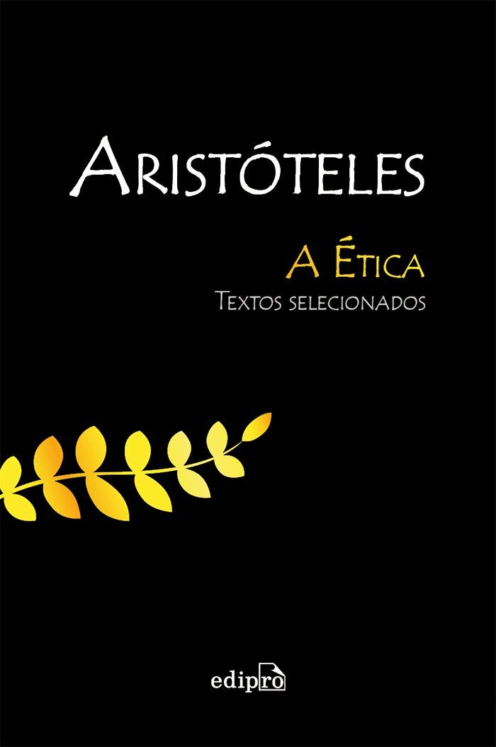 Aristóteles - A Ética: Textos Selecionados baixar o livro de graça