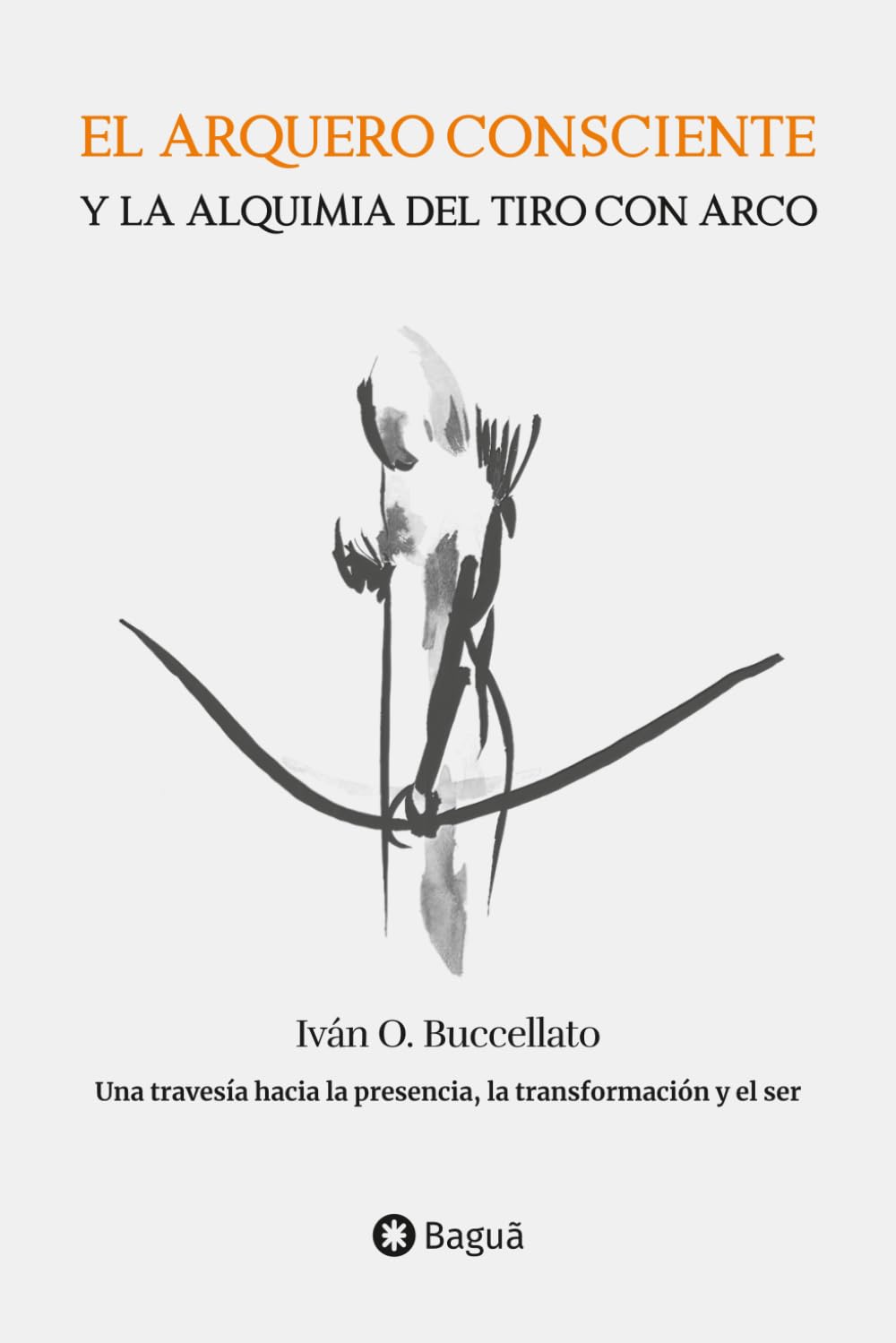 ler totalmente El arquero consciente y la alquimia del tiro con arco: Una travesía hacia la presencia, la transformación y el ser (Spanish Edition)