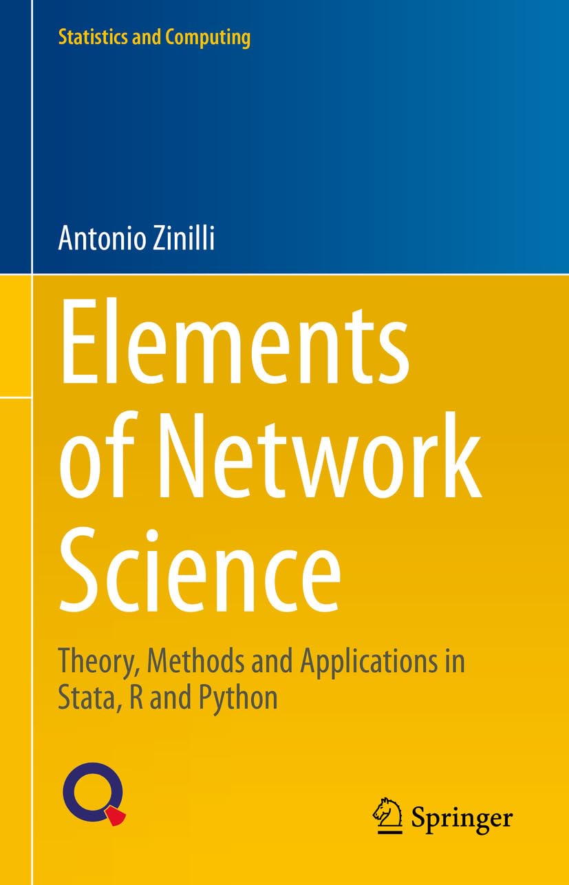 Elements of Network Science: Theory, Methods and Applications in Stata, R and Python (Statistics and Computing) (English Edition)