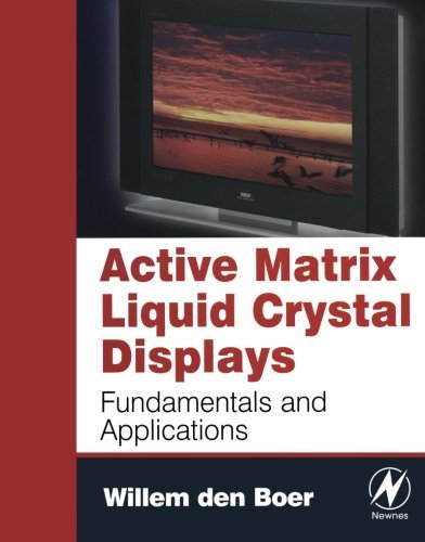 ler totalmente Active Matrix Liquid Crystal Displays: Fundamentals and Applications (English Edition)