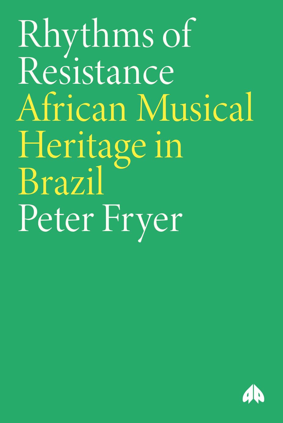 Rhythms of Resistance: African Musical Heritage in Brazil: African Musical Heritage in Brazil baixar o livro de graça