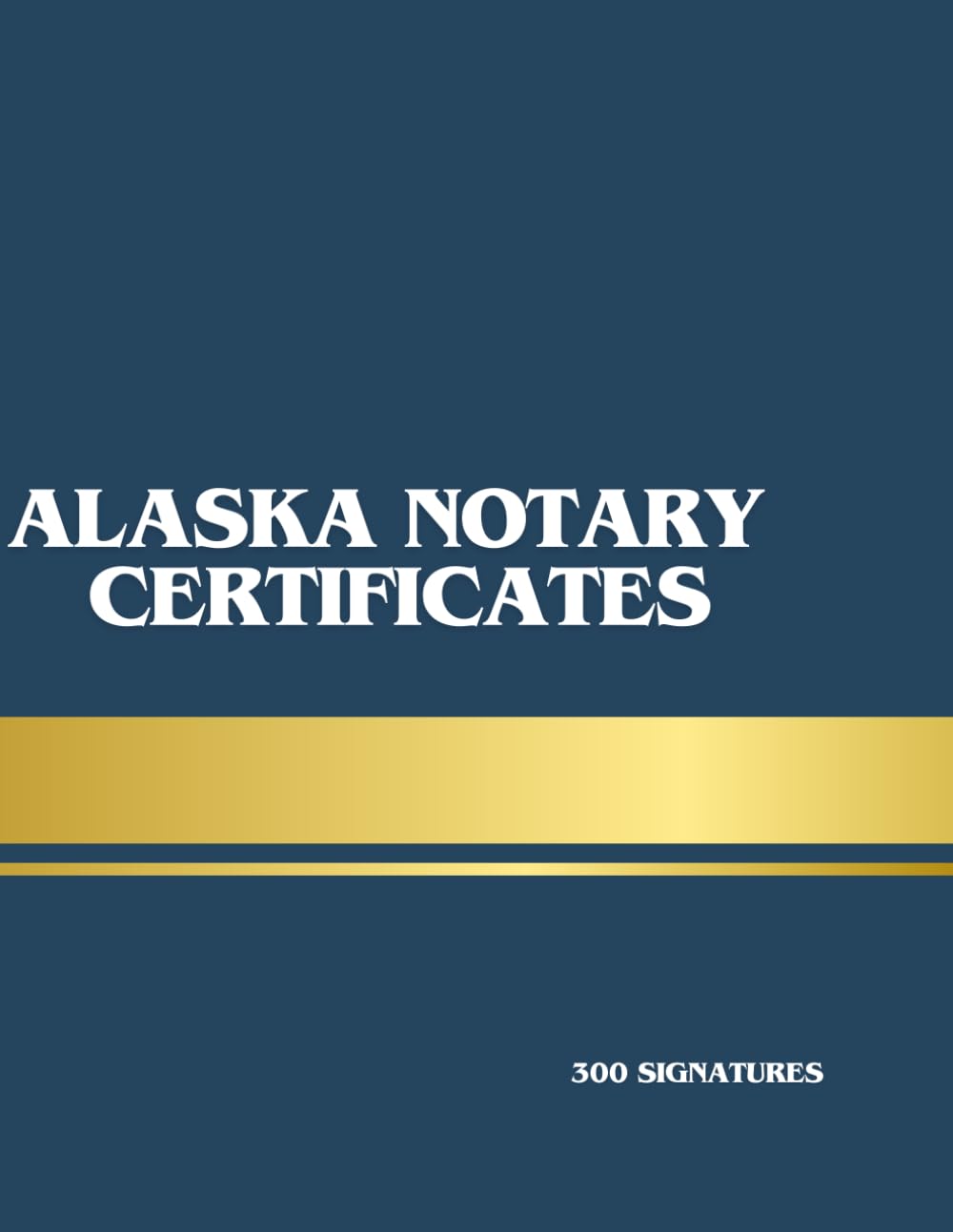 Alaska Notary Acknowledgment Certificate Book: Professional Alaska Notary Public Acknowledgment Forms with Venue, Signer Information, Seal Space, and Commission Expiration baixar livro de graça
