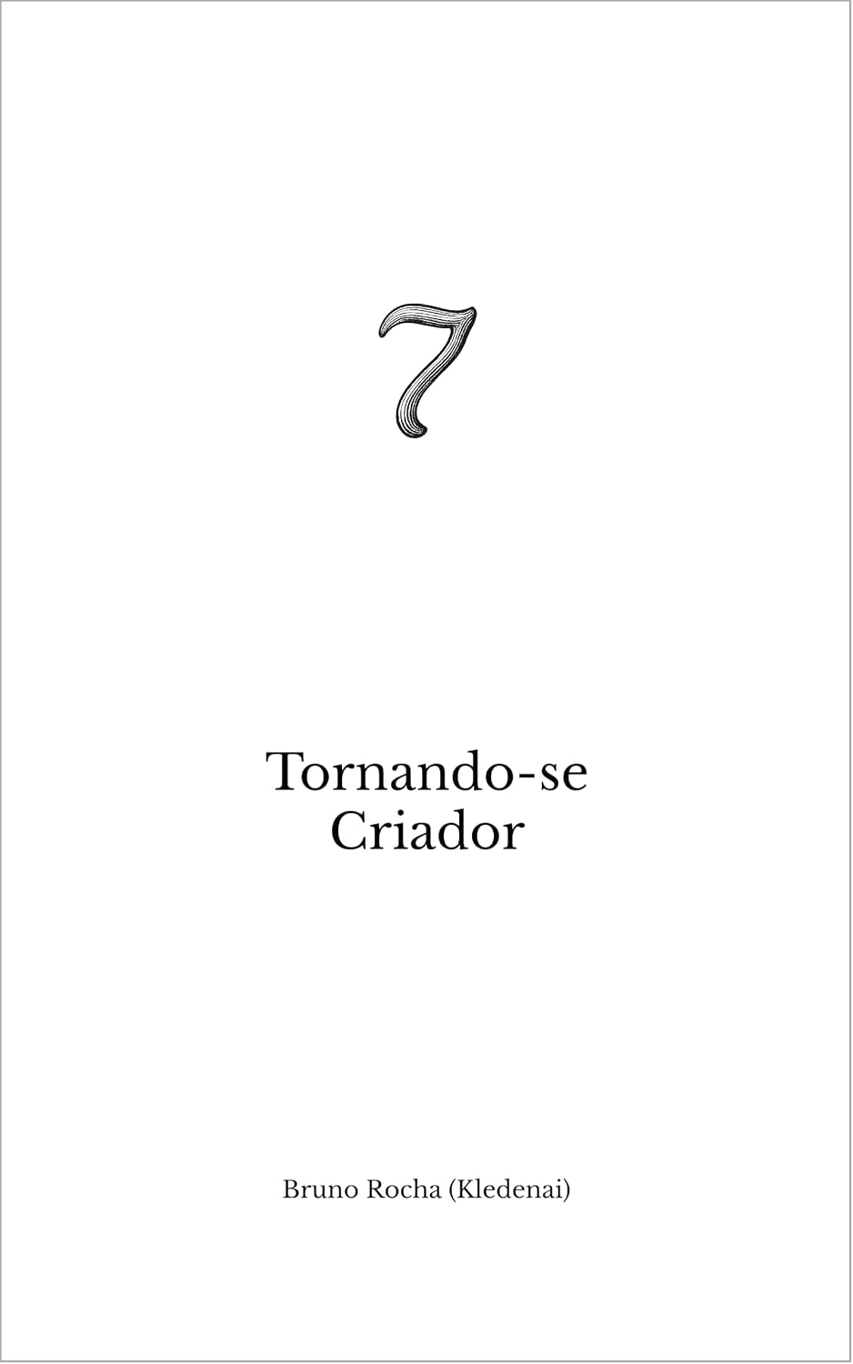 ler totalmente Tornando-se Criador (O Buscador Livro 1)