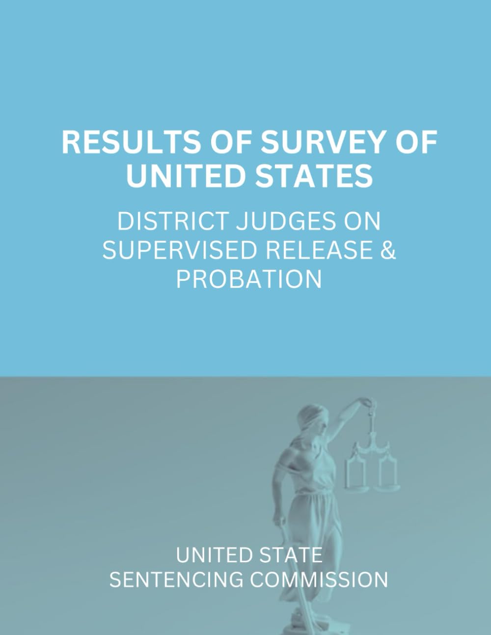 ler totalmente Results of Survey of United States District Judges on Supervised Release & Probation