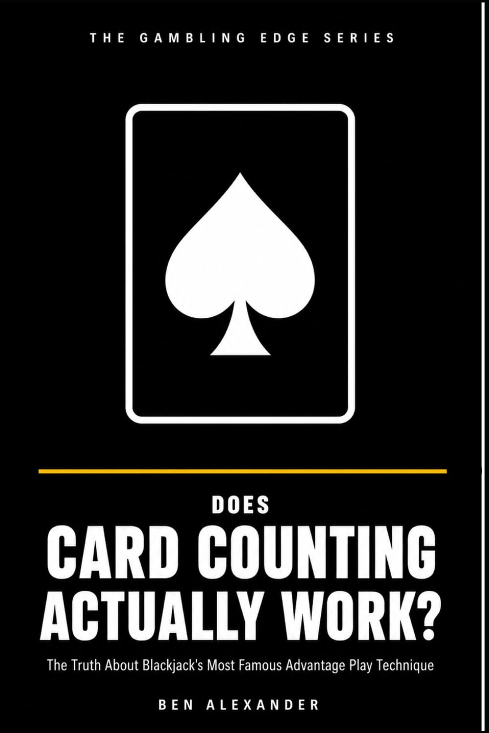 Does Card Counting Actually Work?: The Truth About Blackjack's Most Famous Advantage Play (The Gambling Edge Series) baixar o livro de graça
