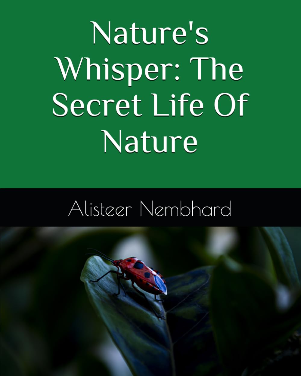 Nature's Whisper: The Secret Life Of Nature baixar o livro de graça
