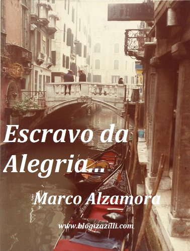 Escravo da Alegria...