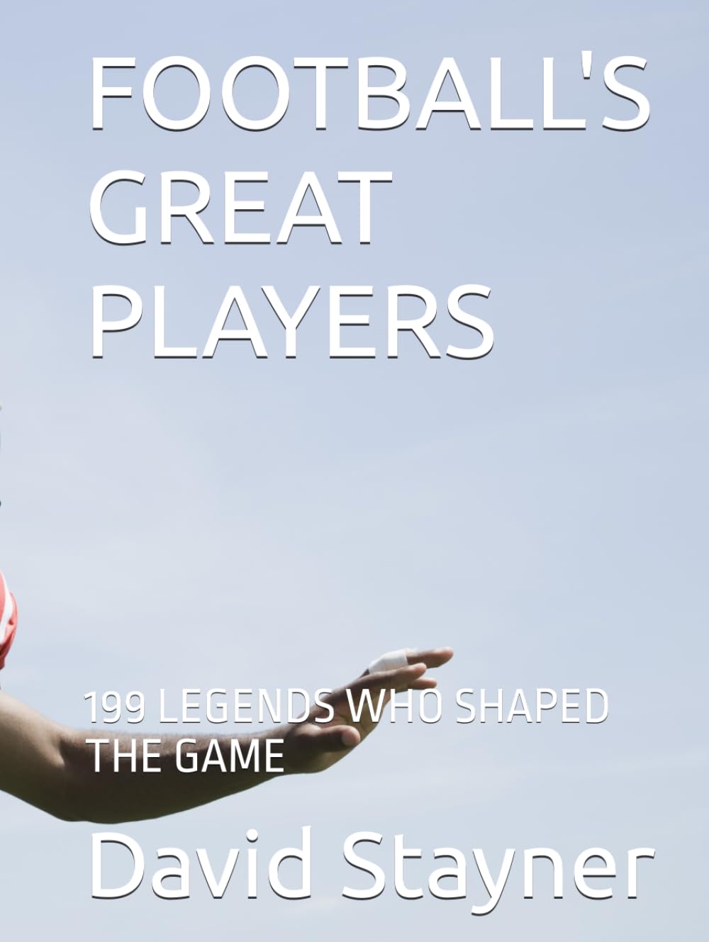 FOOTBALL'S GREAT PLAYERS: 199 LEGENDS WHO SHAPED THE GAME baixar livro de graça