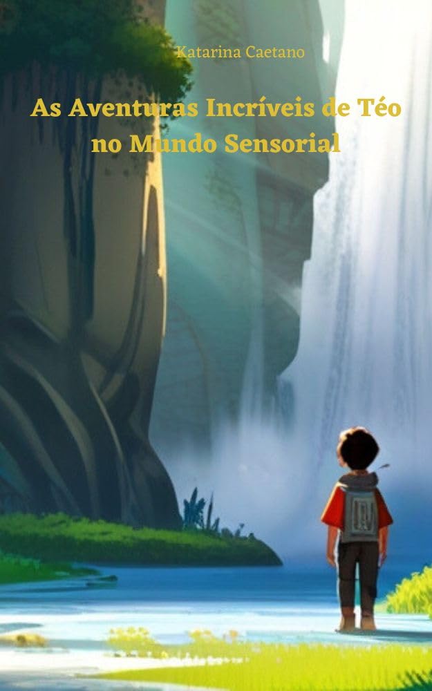 As Aventuras Incríveis de Téo no Mundo Sensorial (Téo - O autista) baixar livro de graça